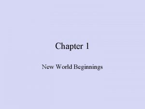 Chapter 1 New World Beginnings Pre Columbian time