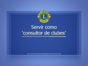 Servir como consultor de clubes Lions Clubs International