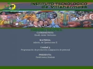 INGENIERIA INDUSTRIAL CATEDRTICO Zinath Javier Gernimo MATERIA Admn