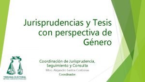 Jurisprudencias y Tesis con perspectiva de Gnero Coordinacin