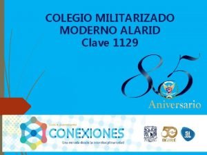 COLEGIO MILITARIZADO MODERNO ALARID Clave 1129 Proyecto conexiones