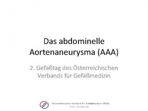 Das abdominelle Aortenaneurysma AAA 2 Geftag des sterreichischen