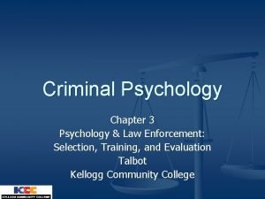 Criminal Psychology Chapter 3 Psychology Law Enforcement Selection