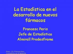 La Estadstica en el desarrollo de nuevos frmacos