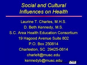 Social and Cultural Influences on Health Laurine T