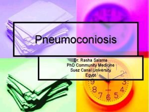 Pneumoconiosis Dr Rasha Salama Ph D Community Medicine