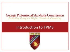 Introduction to TPMS Agenda Steps for Examinees MYPSC