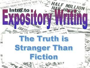 Truth is stranger than fiction essay