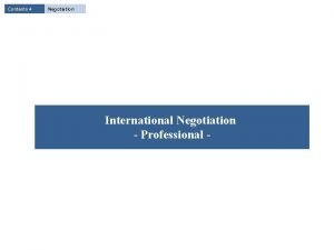 Contents 4 Negotiation International Negotiation Professional Contents I