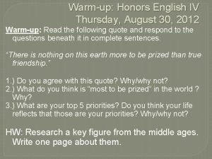 Warmup Honors English IV Thursday August 30 2012