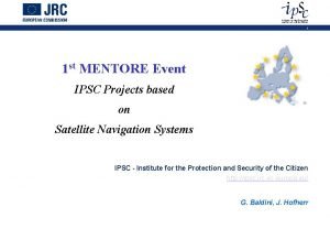 1 1 st MENTORE Event IPSC Projects based