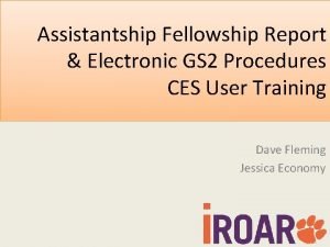 Assistantship Fellowship Report Electronic GS 2 Procedures CES