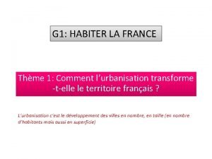 G 1 HABITER LA FRANCE Thme 1 Comment
