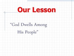Our Lesson God Dwells Among His People Introduction