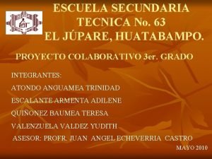 ESCUELA SECUNDARIA TECNICA No 63 EL JPARE HUATABAMPO