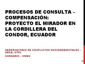 PROCESOS DE CONSULTA COMPENSACIN PROYECTO EL MIRADOR EN