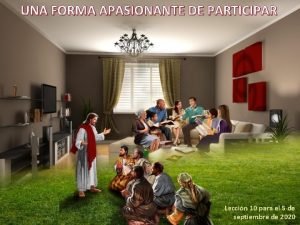 UNA FORMA APASIONANTE DE PARTICIPAR Leccin 10 para