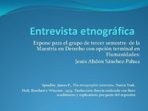 Entrevista etnogrfica Expone para el grupo de tercer