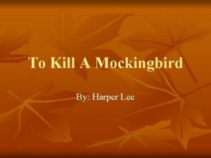 To Kill A Mockingbird By Harper Lee Themes