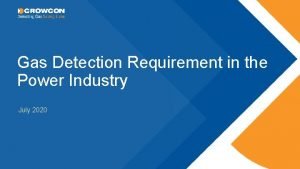 Gas Detection Requirement in the Power Industry July