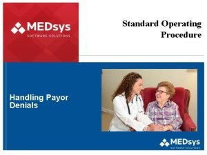 Standard Operating Procedure Handling Payor Denials Agenda Handling