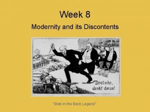 Week 8 Modernity and its Discontents Stab in