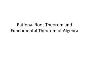 Fundamental root theorem