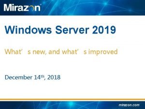 Windows Server 2019 Whats new and whats improved