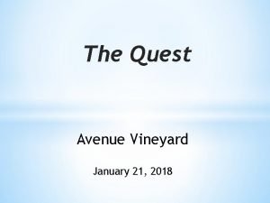 The Quest Avenue Vineyard January 21 2018 Ecclesiastes