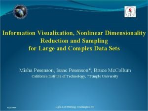 Information Visualization Nonlinear Dimensionality Reduction and Sampling for Information Visualization Nonlinear Dimensionality Reduction and Sampling for