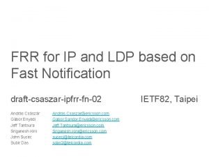 FRR for IP and LDP based on Fast