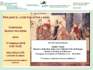 Parliamo di Cure Palliative Siena 17 febbraio 2018