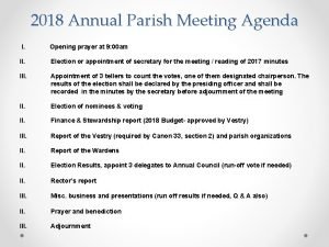 2018 Annual Parish Meeting Agenda I Opening prayer