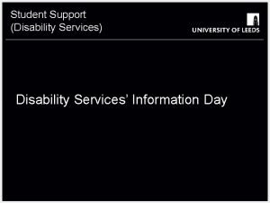 Student Support Disability Services Disability Services Information Day