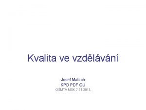 Kvalita ve vzdlvn Josef Malach KPD PDF OU