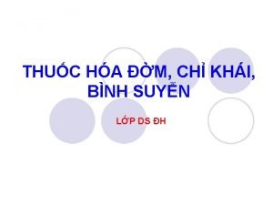 THUC HA M CH KHI BNH SUYN LP