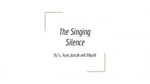 The singing silence summary