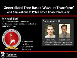 Generalized TreeBased Wavelet Transform and Applications to PatchBased