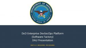 Do D Enterprise Dev Sec Ops Platform Software