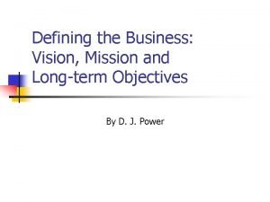 Defining the Business Vision Mission and Longterm Objectives
