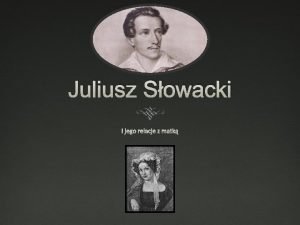 Juliusz słowacki relacje z matką