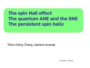 The spin Hall effect The quantum AHE and