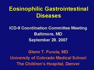 Eosinophilic Gastrointestinal Diseases ICD9 Coordination Committee Meeting Baltimore