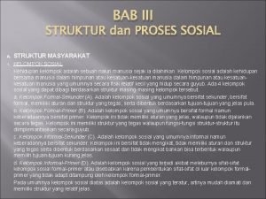 Struktur dan proses sosial