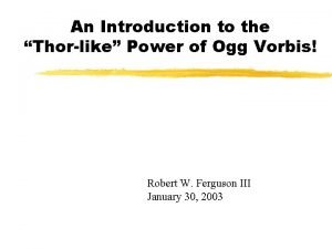 An Introduction to the Thorlike Power of Ogg