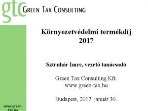 Krnyezetvdelmi termkdj 2017 Sztruhr Imre vezet tancsad Green