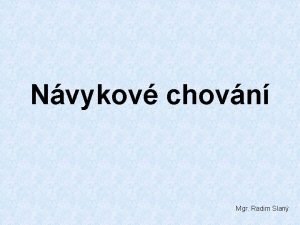 Nvykov chovn Mgr Radim Slan Drogy Oni ekli