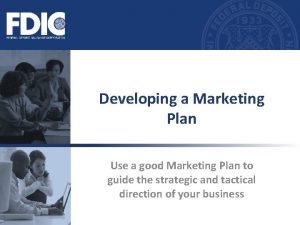 Developing a Marketing Plan Use a good Marketing