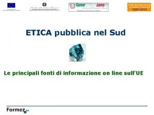 ETICA pubblica nel Sud Le principali fonti di