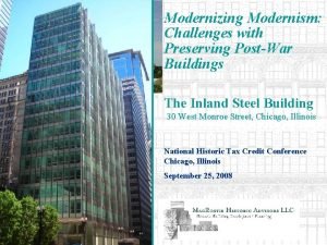 Modernizing Modernism Challenges with Preserving PostWar Buildings The